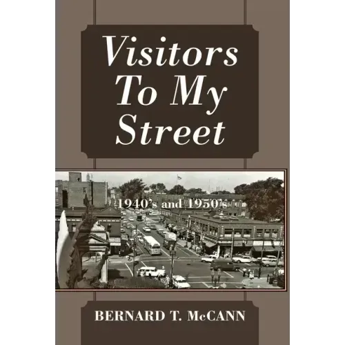 Visitors To My Street: 1940's and 1950's