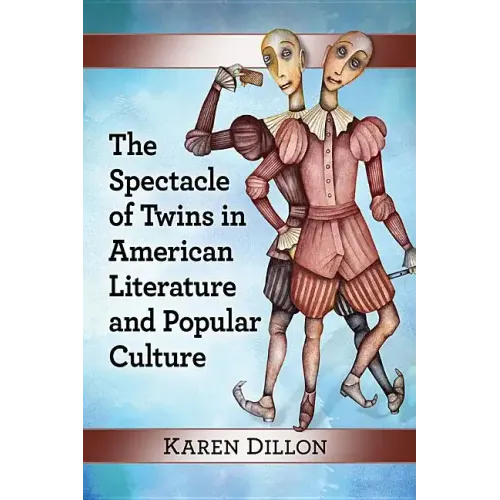 The Spectacle of Twins in American Literature and Popular Culture