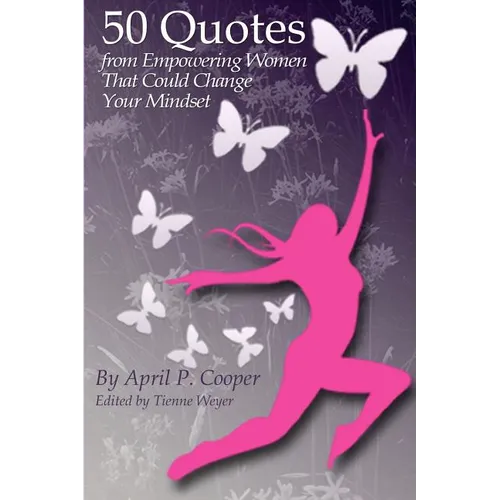 50 Quotes From Empowering Women That Could Change Your Mindset