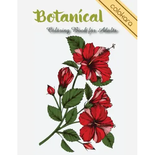 Botanical Coloring Book for Adults: Flowers and Plants Coloring Pages