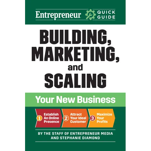 Building, Marketing, and Scaling Your New Business