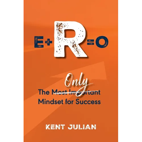 E+r=o: The Only Mindset for Success