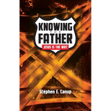 Knowing the Father - Jesus is the Way - Paperback