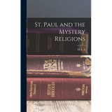 St. Paul and the Mystery Religions - Hardcover