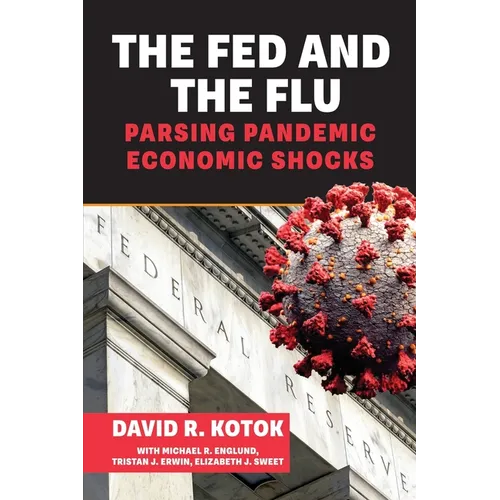The Fed and the Flu: Parsing Pandemic Economic Shocks