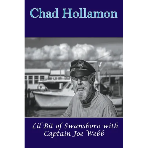 Lil Bit of Swansboro with Captain Joe Webb