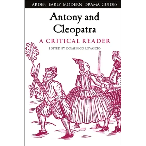 Antony and Cleopatra: A Critical Reader