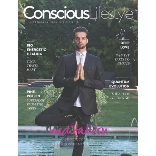 Conscious Lifestyle Magazine - Winter 2016 Issue