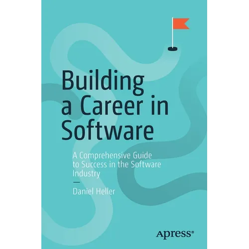 Building a Career in Software: A Comprehensive Guide to Success in the Software Industry