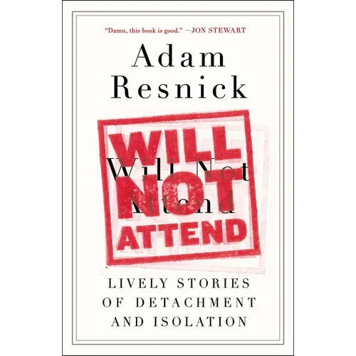 Will Not Attend: Lively Stories of Detachment and Isolation