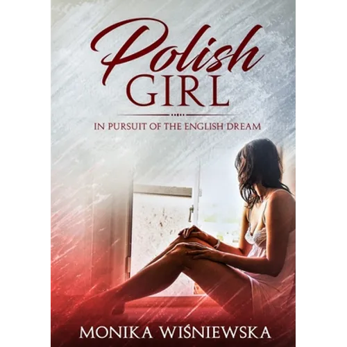 Polish Girl In Pursit of the English Dream