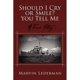 Should I Cry or Smile? You Tell Me: A True Story - Paperback