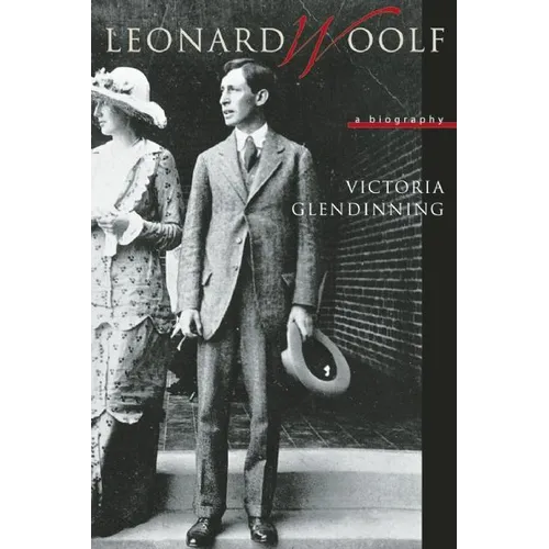 Leonard Woolf: A Biography