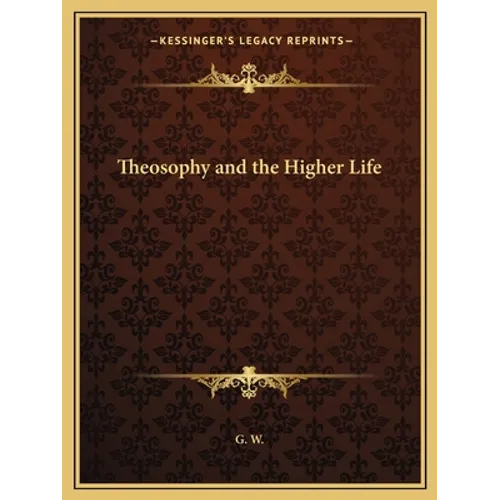 Theosophy and the Higher Life
