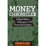 Money Chronicle$: A Black Man's Odyssey to Financial Freedom - Paperback