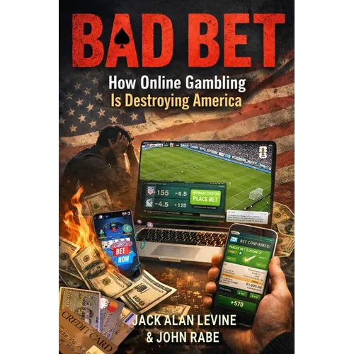 Bad Bet: How Online Gambling Is Destroying America