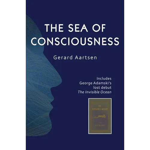 The Sea of Consciousness: George Adamski's lost debut - The Invisible Ocean
