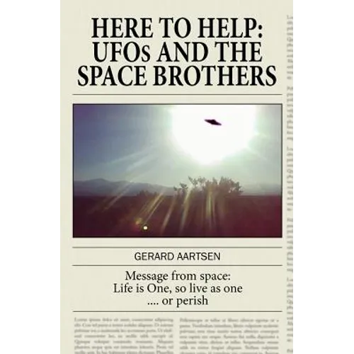 Here to Help: UFOs and the Space Brothers