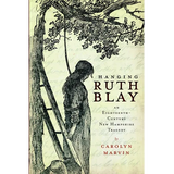 Hanging Ruth Blay: An Eighteenth-Century New Hampshire Tragedy - Paperback