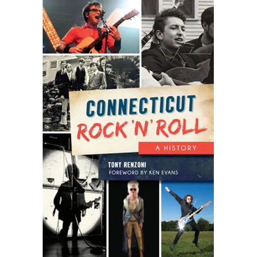 Connecticut Rock 'n' Roll: A History