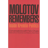 Molotov Remembers: Inside Kremlin Politics - Paperback