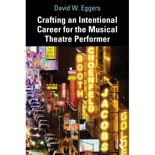 Crafting an Intentional Career for the Musical Theatre Performer