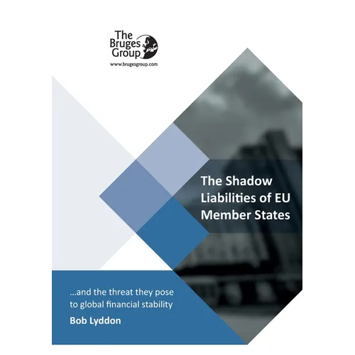 The Shadow Liabilities Of EU Member States And The Threat They Pose To Global Financial Stability