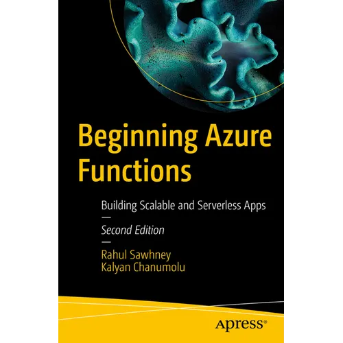 Beginning Azure Functions: Building Scalable and Serverless Apps