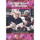Life Through the Eyes of an Interracial Couple: With a Special Chapter Dedicated to Prince Harry and Princess Meghan - Hardcover