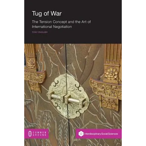 Tug of War: The Tension Concept and the Art of International Negotiation