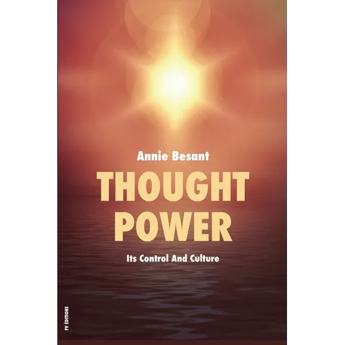 Thought Power: Its Control And Culture