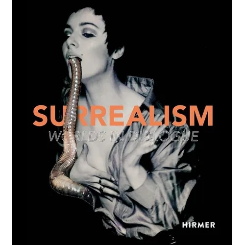 Surrealism: Worlds in Dialogue