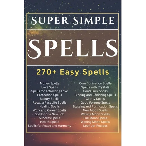 Super Simple Spells: 270+ Easy Spells