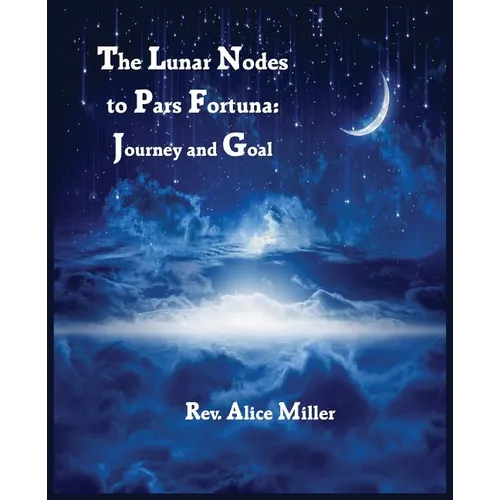The Lunar Nodes to Pars Fortuna: Journey and Goal