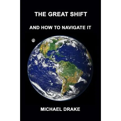 The Great Shift: And How To Navigate It