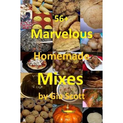 56+ Marvelous Homemade Mixes