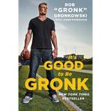 It's Good to Be Gronk - Paperback