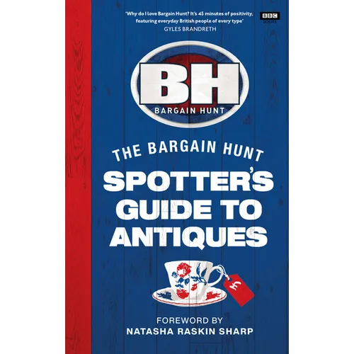 Bargain Hunt: The Spotter's Guide to Antiques