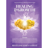 Healing & Growth: Inspiring Stories For Massive Transformation - Hardcover