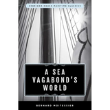 A Sea Vagabond's World: Boats and Sails, Distant Shores, Islands and Lagoons - Paperback