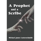 A Prophet and a Scribe - Paperback