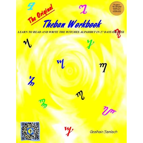 The Original Theban Workbook: Learn to Read and Write the Witches Alphabet in 27 Days or Less!