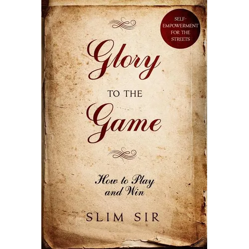 Glory To the Game: How to PLAY and WIN