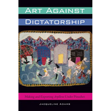 Art Against Dictatorship: Making and Exporting Arpilleras Under Pinochet