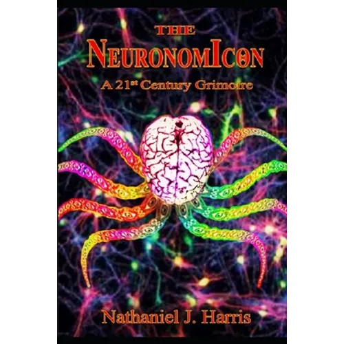 The Neuronomicon: A 21st Century Grimoire