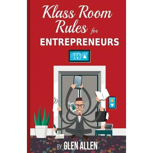 Klass Room Rules for Entrepreneurs