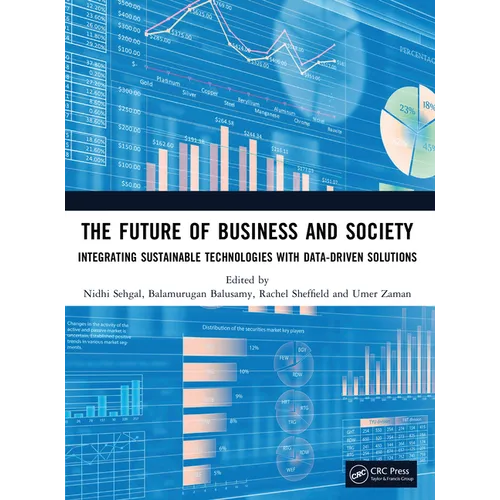 The Future of Business and Society: Integrating Sustainable Technologies with Data-Driven Solutions