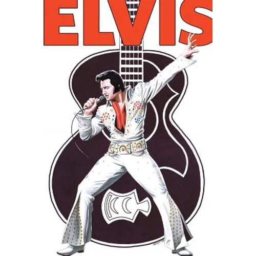 Rock and Roll Comics: Elvis Presley Experience: Special Hard Cover Edition