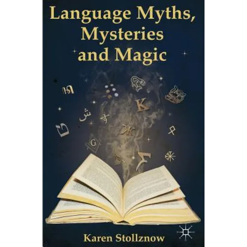 Language Myths, Mysteries and Magic