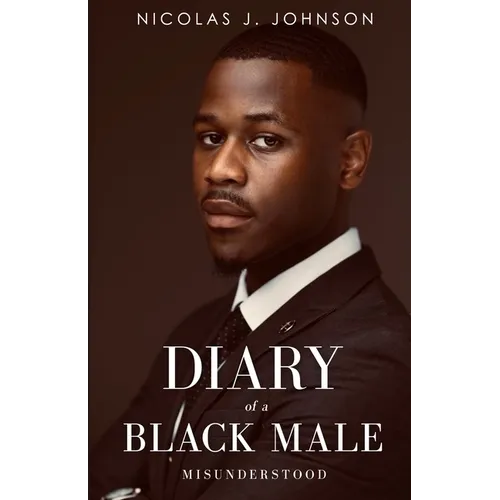 Diary of a Black Male Misunderstood
